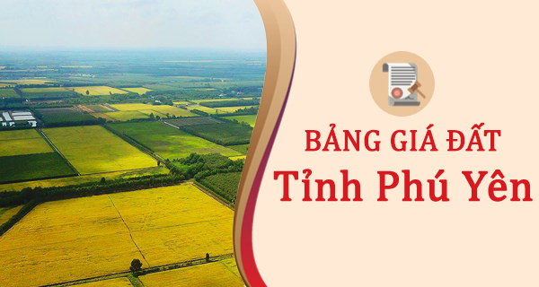 Bảng giá đất Tinht Phú Yên